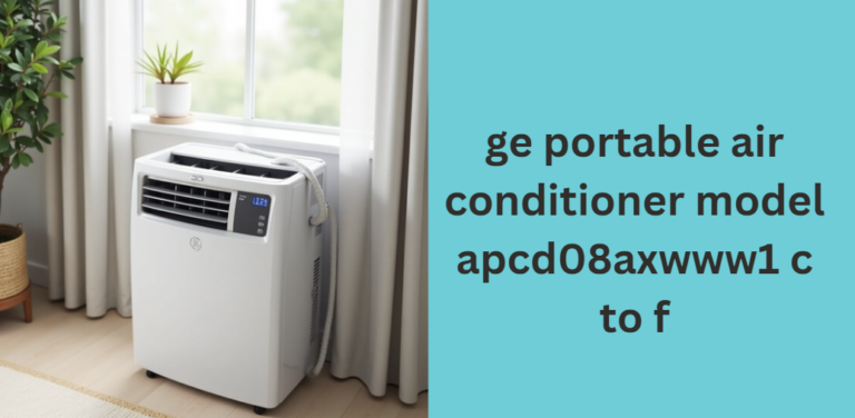 ge portable air conditioner model apcd08axwww1 c to f