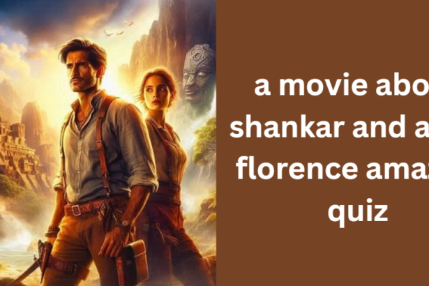 a movie about shankar and anna florence amazon quiz